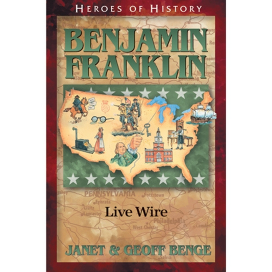 HEROES OF HISTORY: Benjamin Franklin