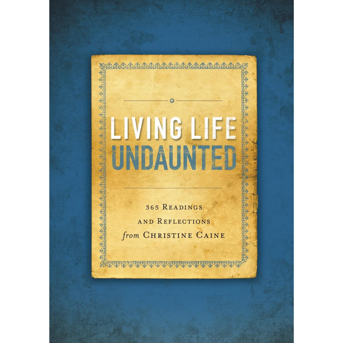 Living Life Undaunted