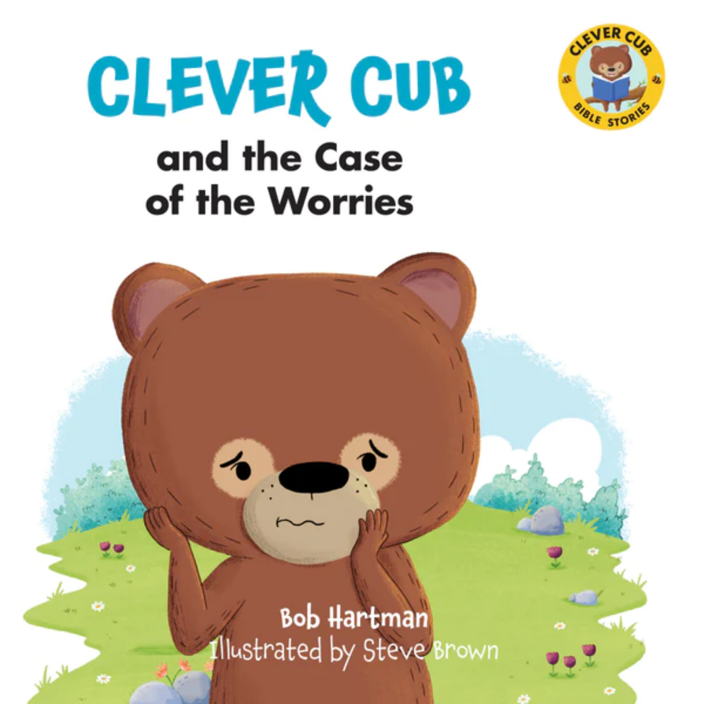 Clever Cub and the Case of the Worries (Book 9)