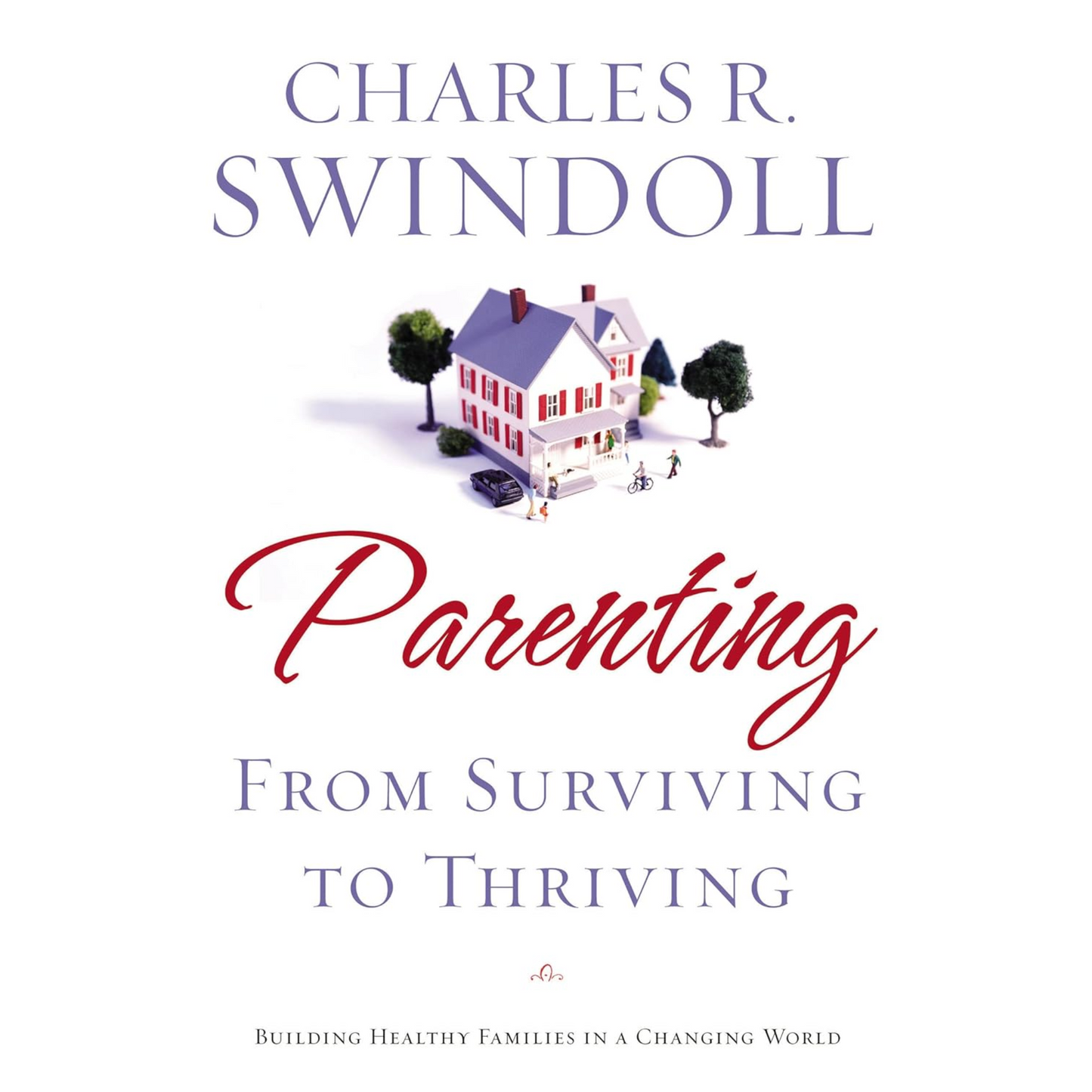 Parenting: From Surviving to Thriving