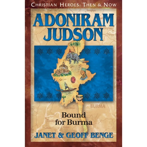 CHRISTIAN HEROES: THEN & NOW : Adoniram Judson