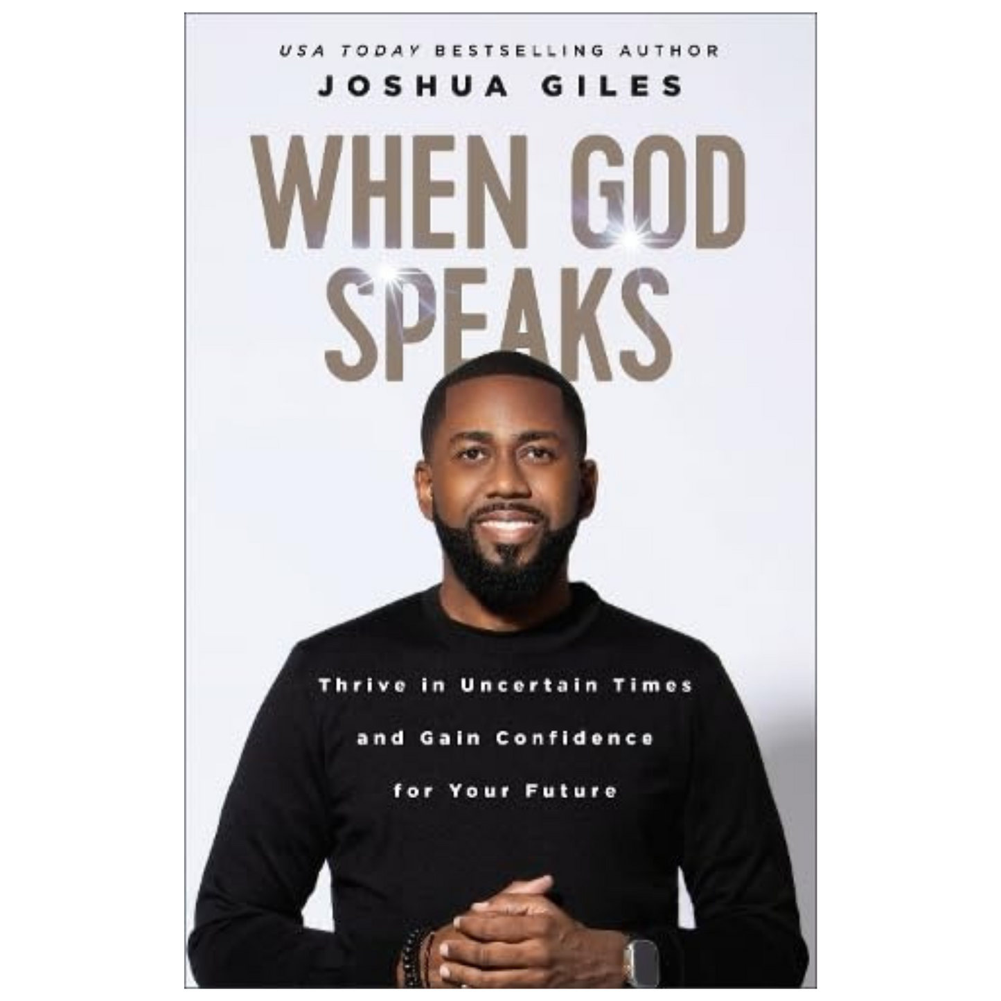 When God Speaks: Thrive in Uncertain Times and Gain Confidence for Your Future