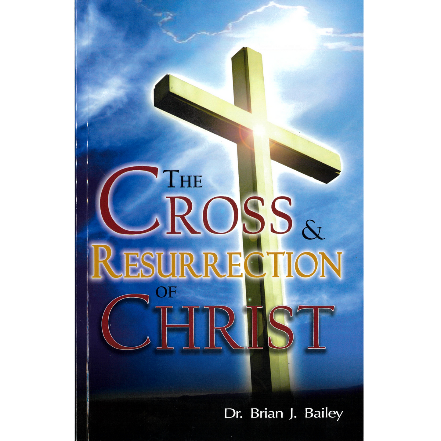 Cross and The Resurrection Of Christ, The