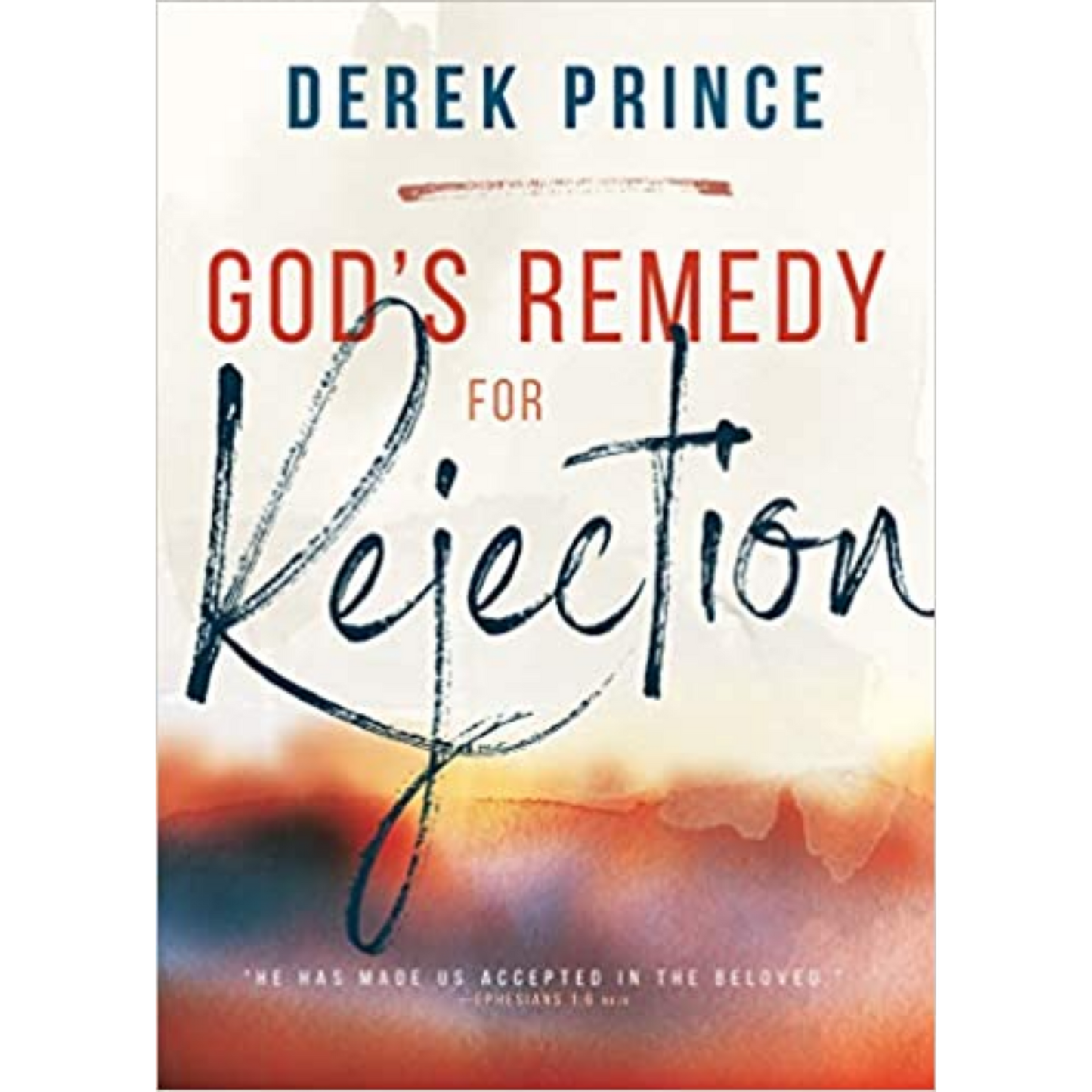 God's Remedy For Rejection (Expanded)
