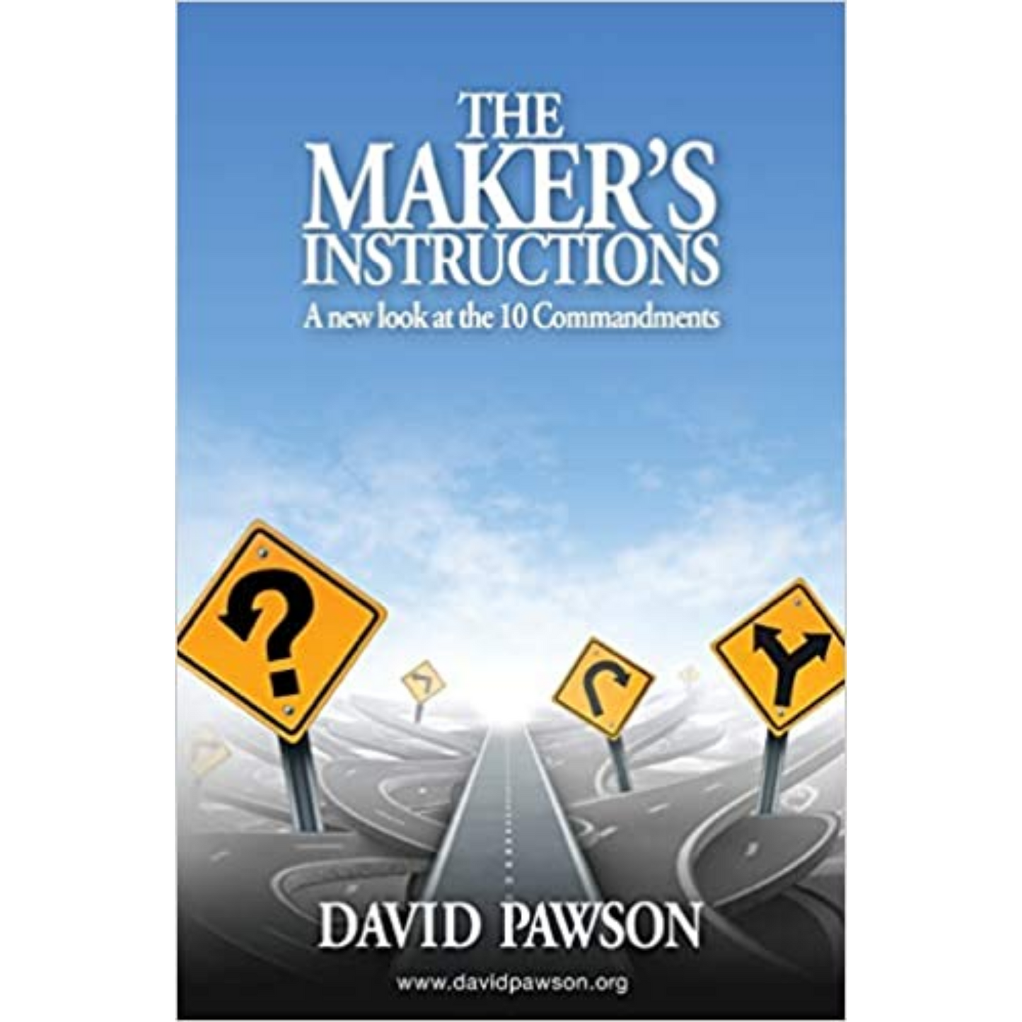 The Maker's Instructions - A New Look at The 10 Commandments