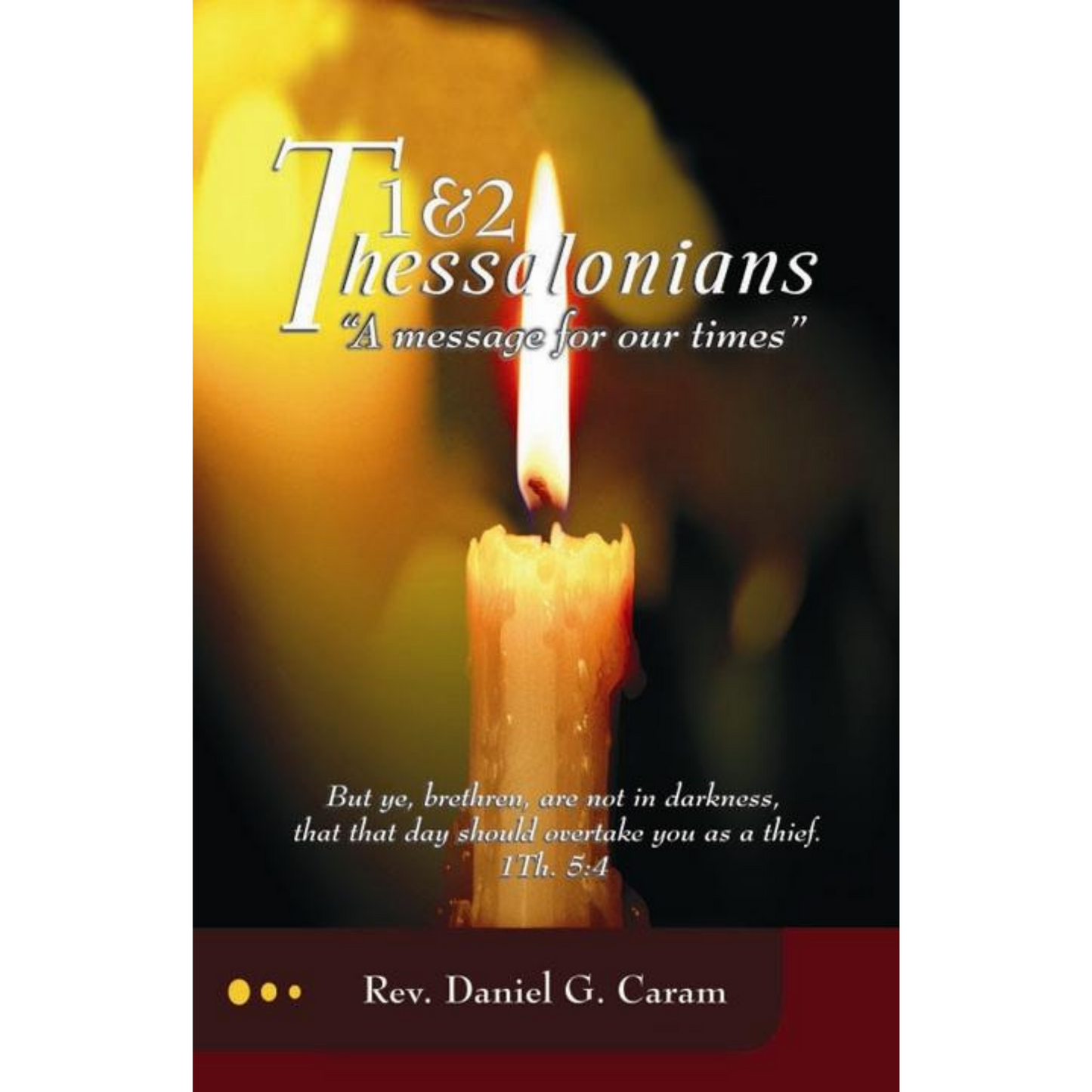 1 and 2 Thessalonians-A Message For Our Times