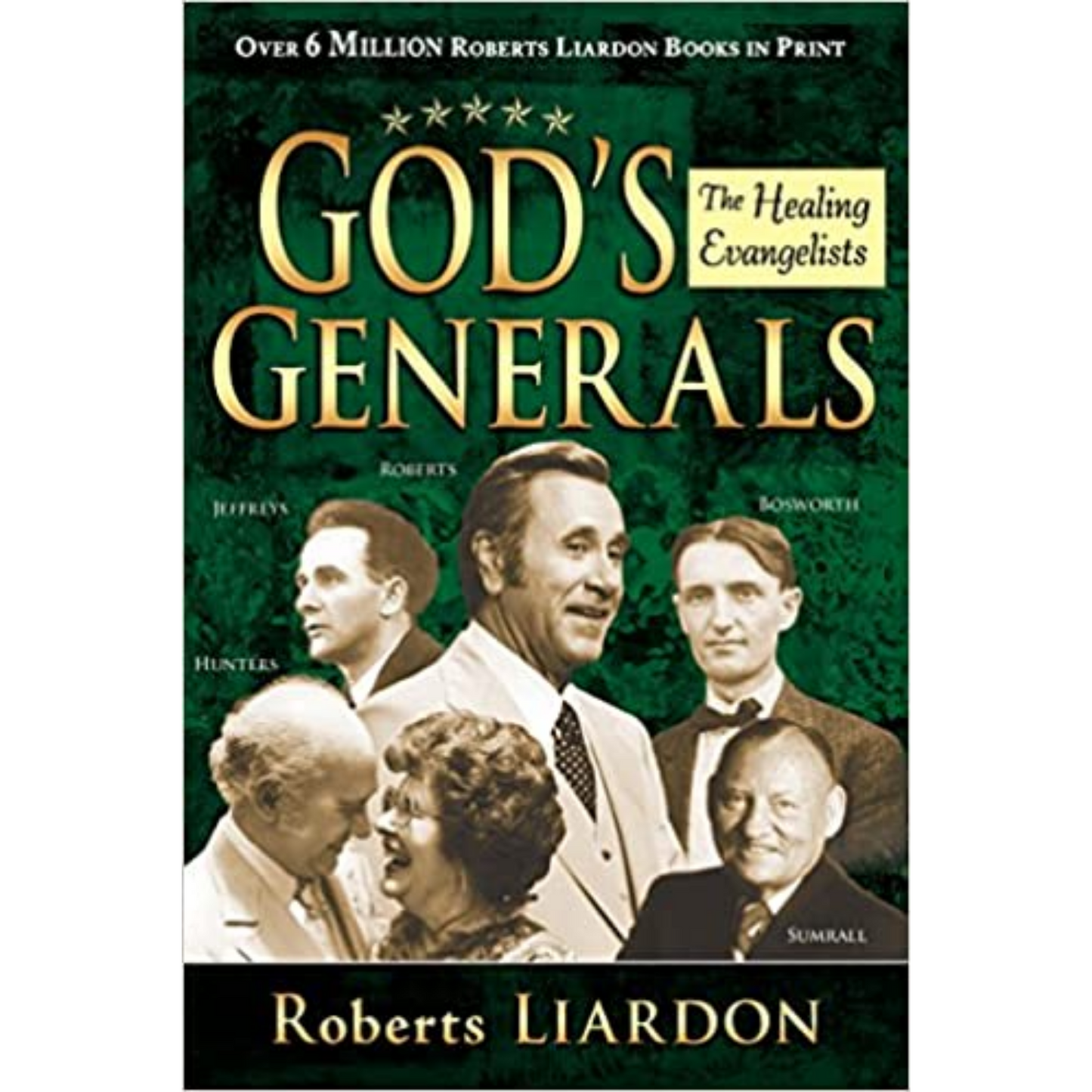 God's Generals: The Healing Evangelists