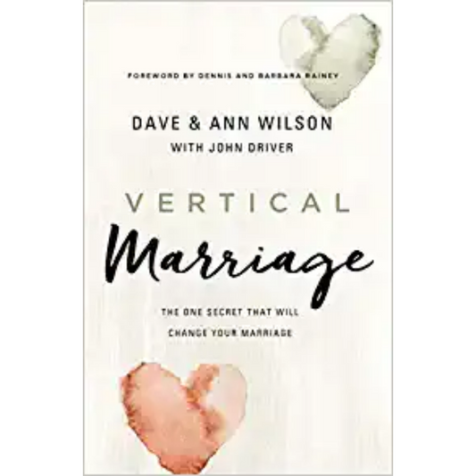Vertical Marriage - The One Secret That Will Change Your Marriage