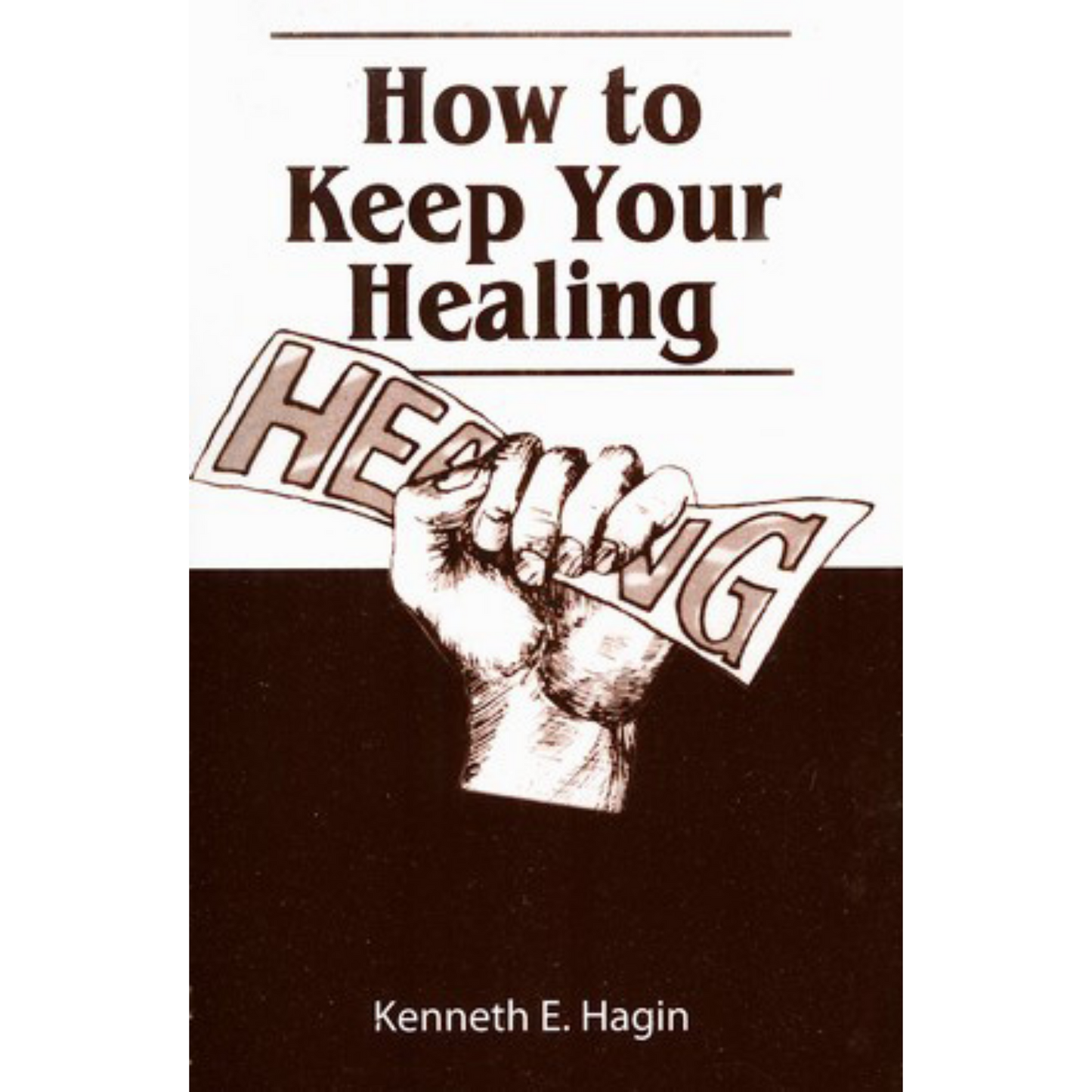 How To Keep Your Healing (Booklet)