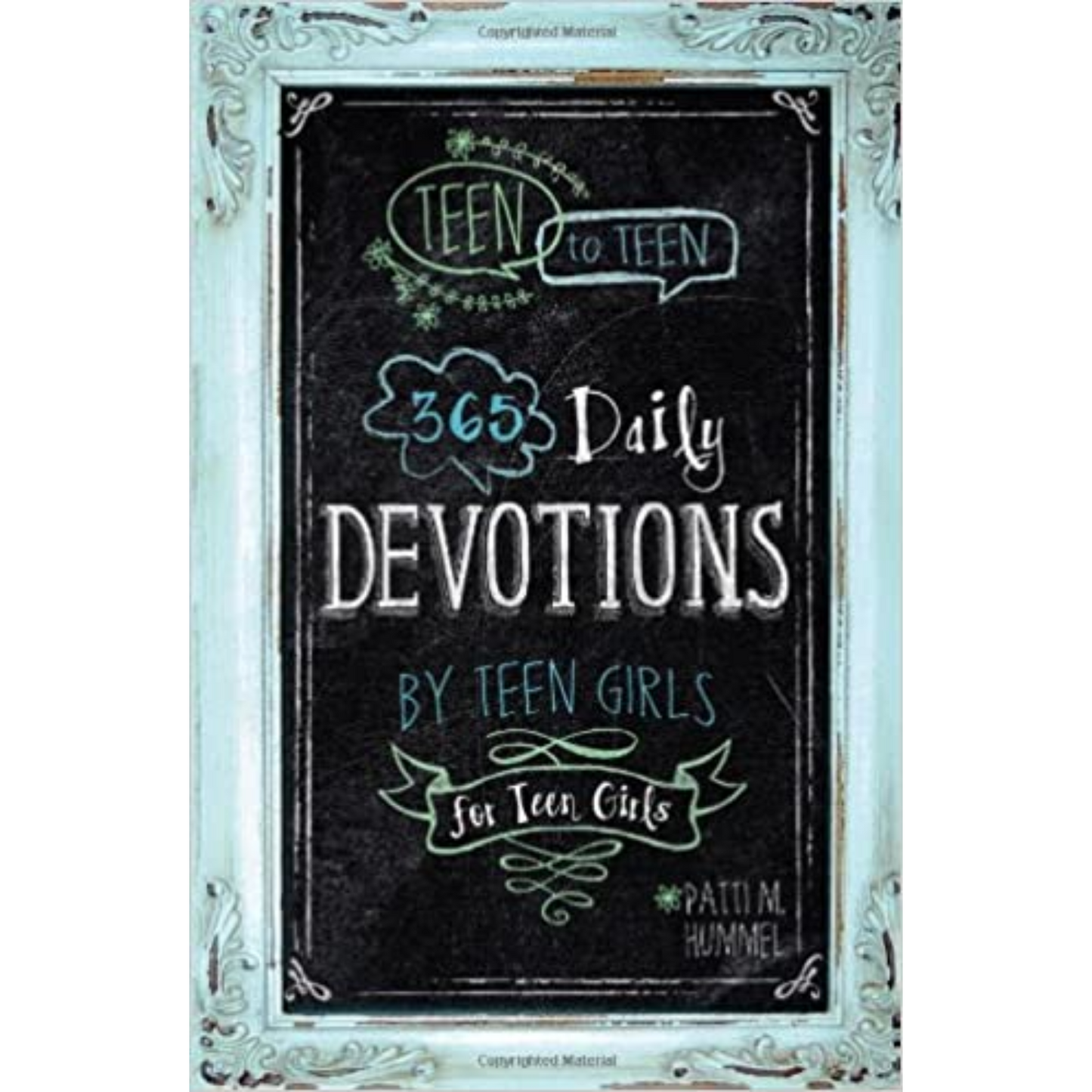 Teen to Teen: 365 Daily Devotions by Teen Girls for Teen Girls