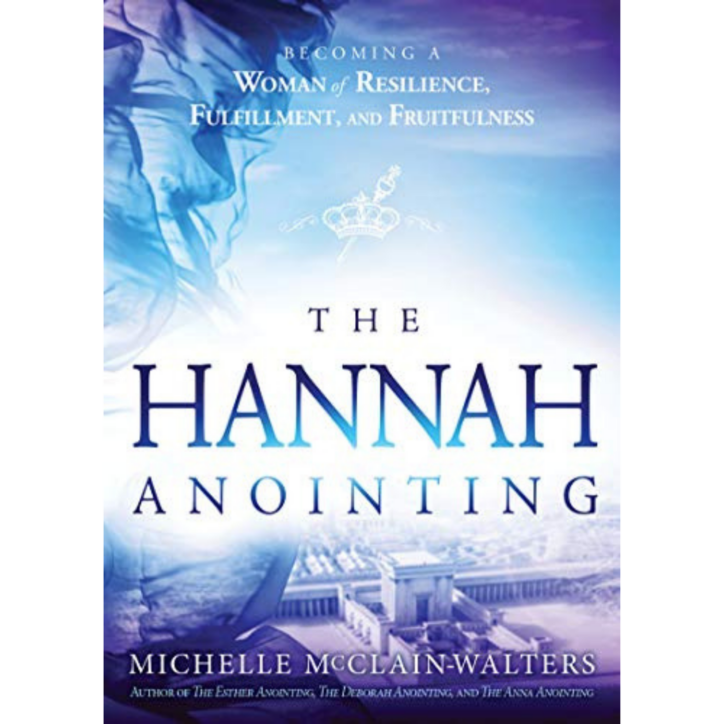 The Hannah Anointing