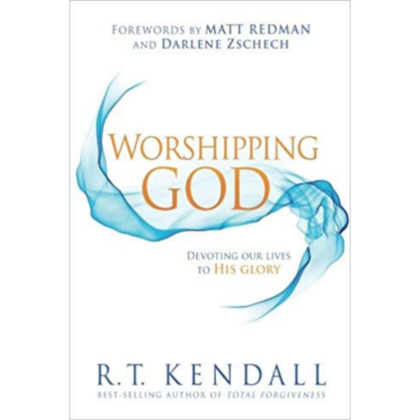 Worshipping God-Devoting Our Lives To His Glory