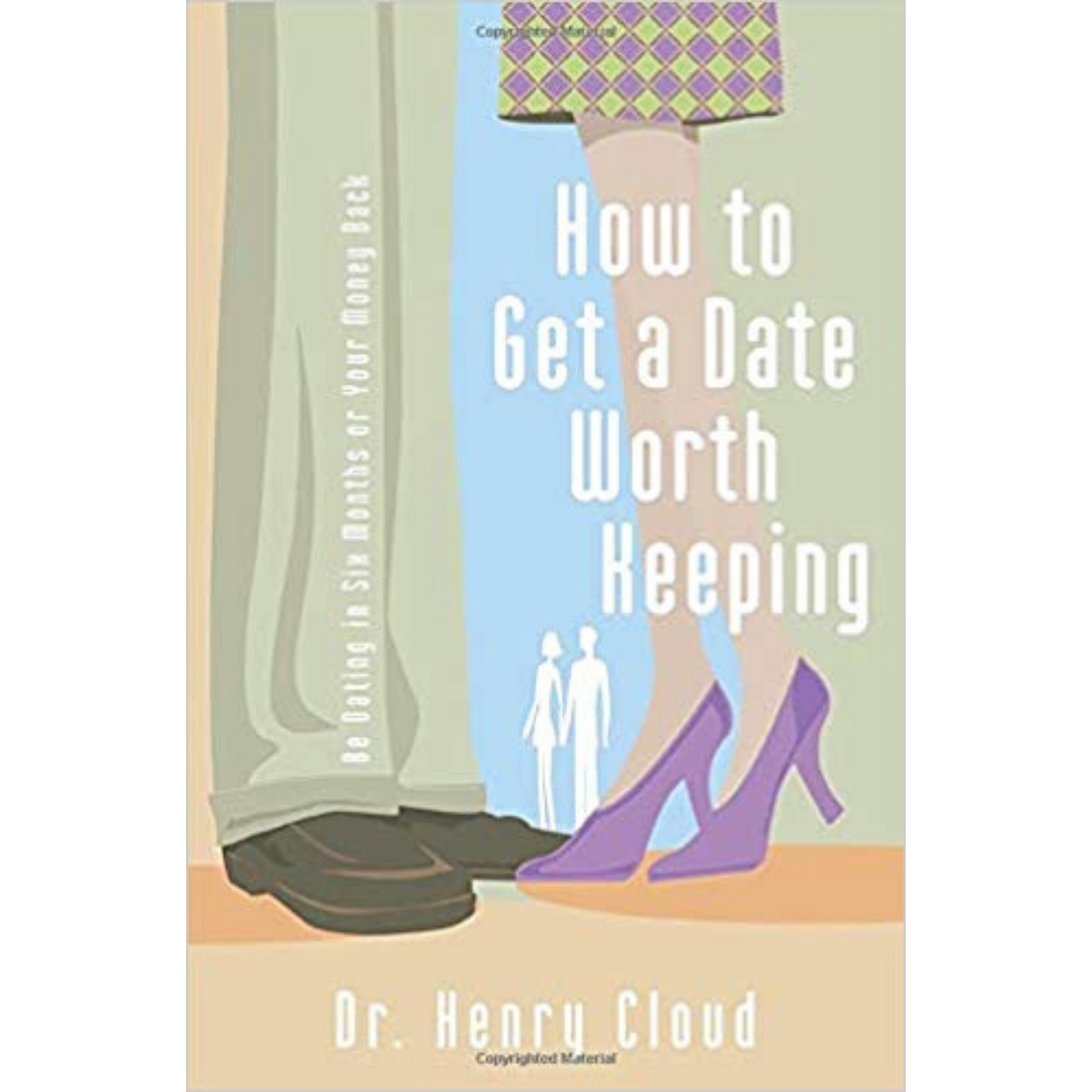 How to Get a Date Worth Keeping