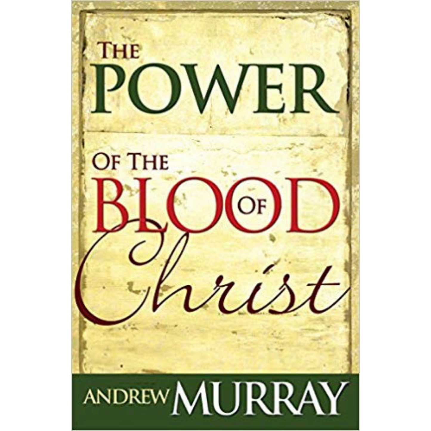 The Power Of The Blood Of Christ