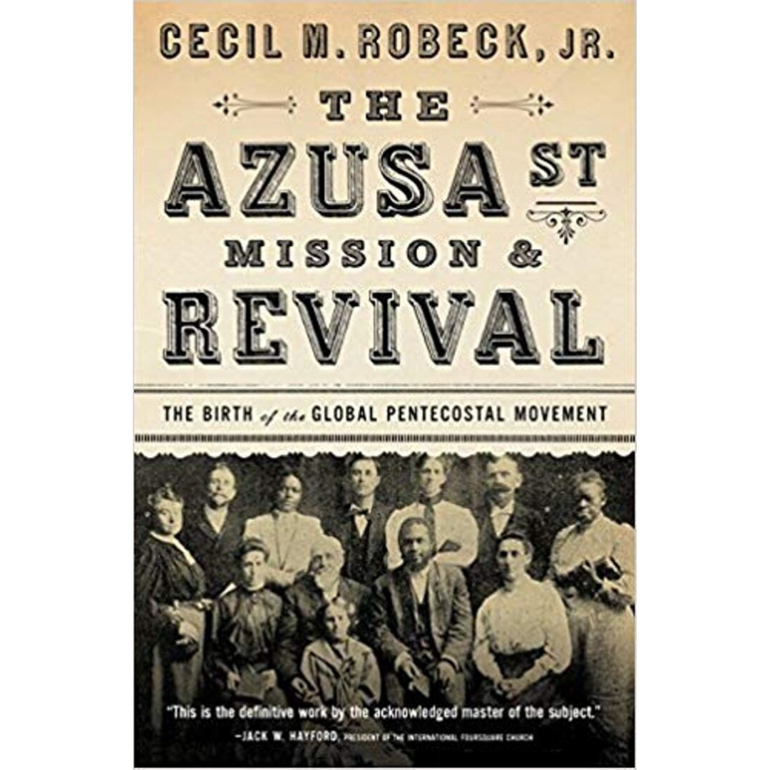 The Azusa Street Mission and Revival