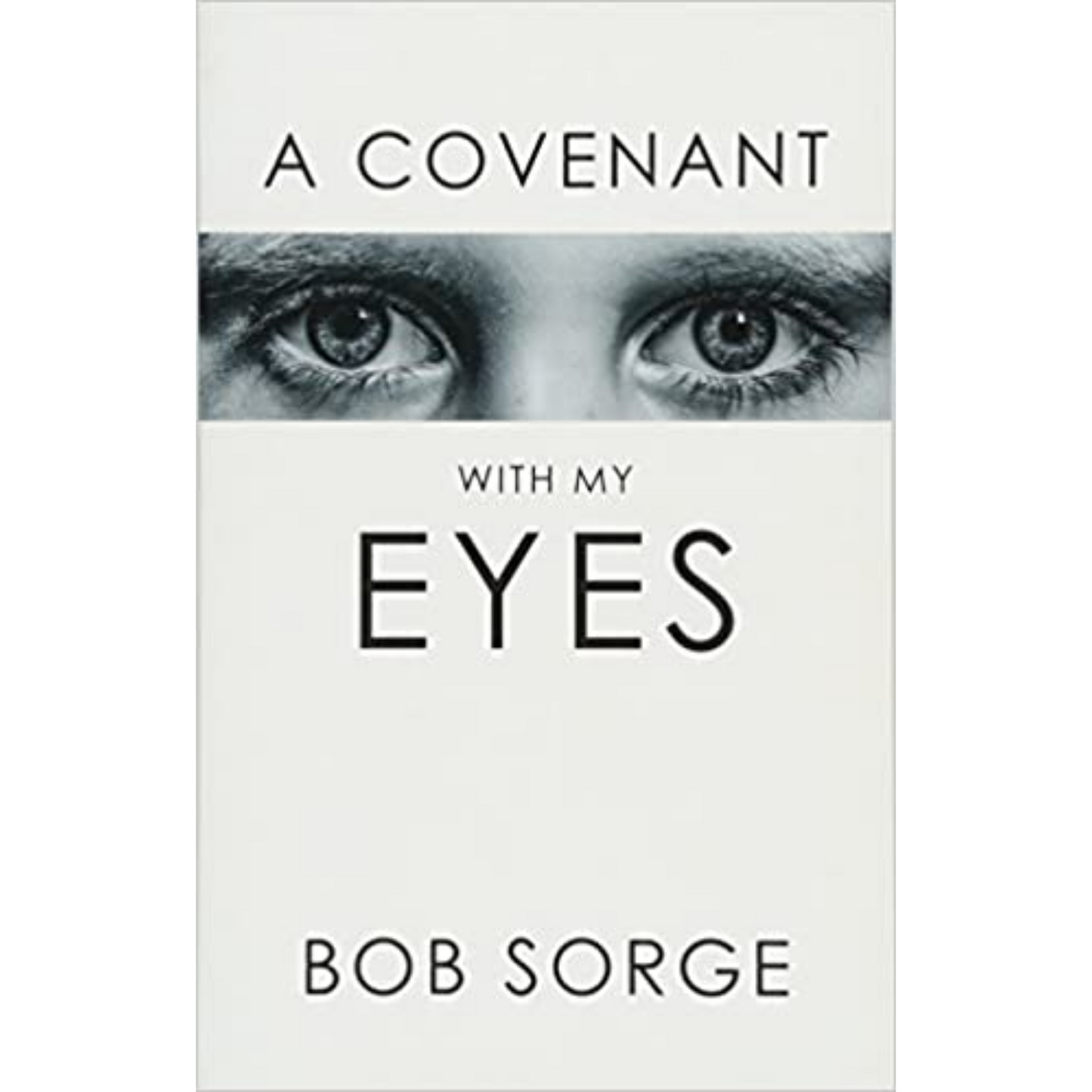 A Covenant With My Eyes