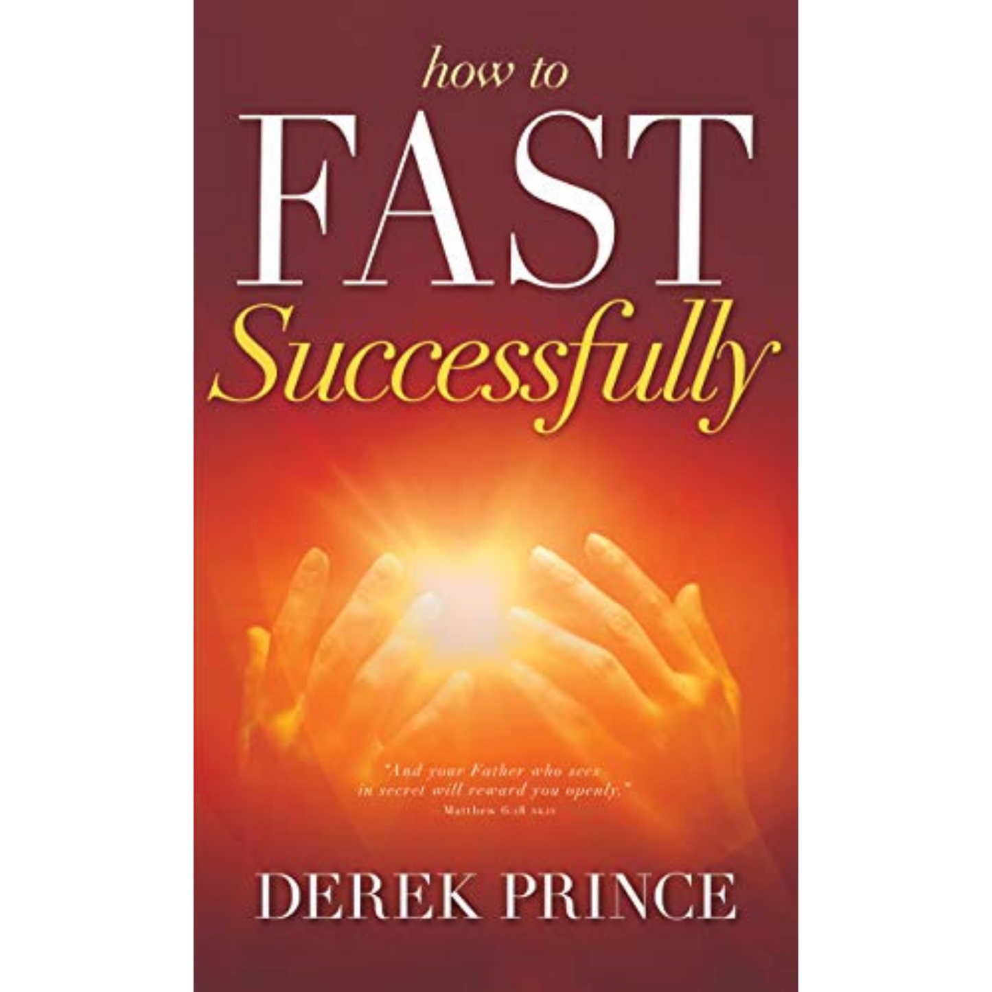 How To Fast Successfully