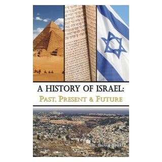 A History Of Israel: Past, Present and Future
