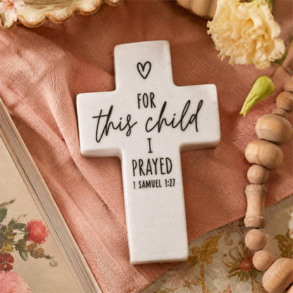 Tabletop Cross - For This Child I Prayed (#11400)