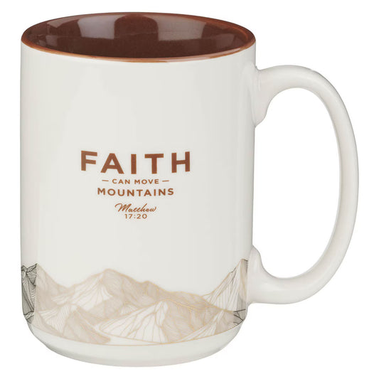 Ceramic Mug - Faith Can Move Mountains (MUG1275)