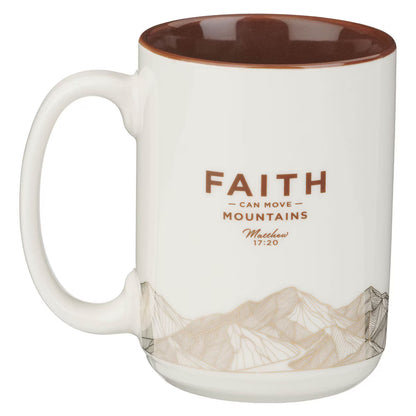Ceramic Mug - Faith Can Move Mountains (MUG1275)