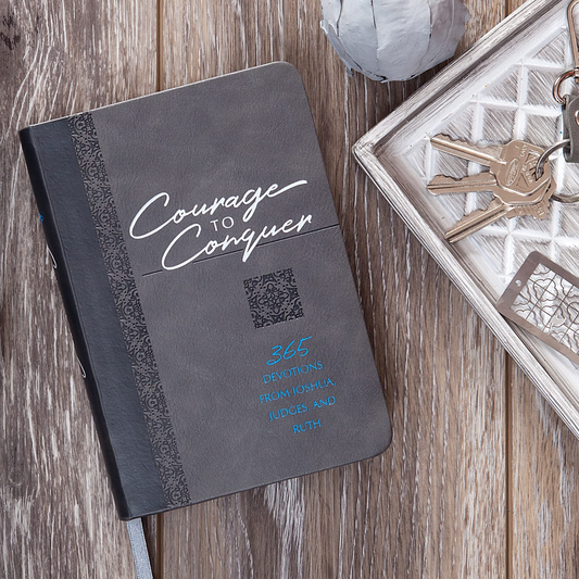 Courage to Conquer: 365 Devotions from Joshua, Judges, and Ruth