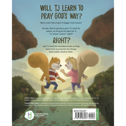 In Jesus' Name I Pray: TJ the Squirrel Learns the True Heart of Prayer