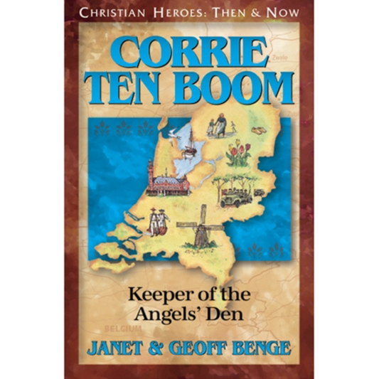 CHRISTIAN HEROES: THEN & NOW : Corrie ten Boom