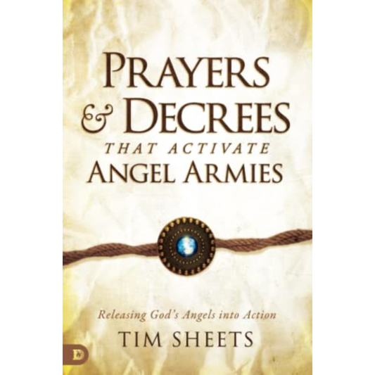 Prayers and Decrees that Activate Angel Armies