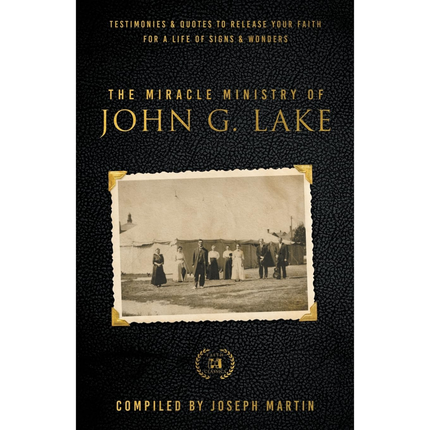 Miracle Ministry of John G. Lake