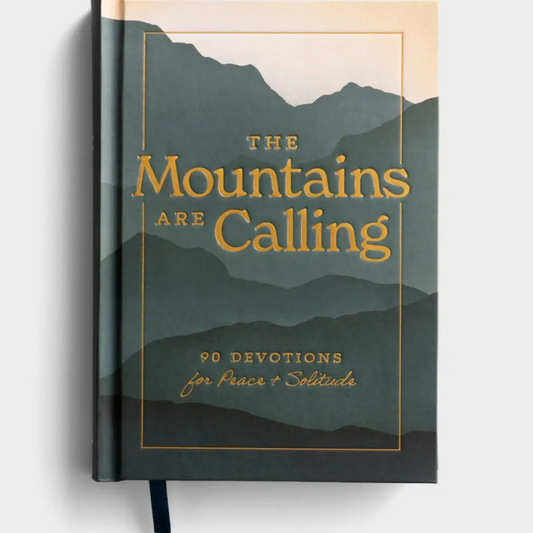 The Mountains are Calling: 90 Devotions for Peace & Solitude