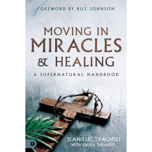 Moving in Miracles and Healing