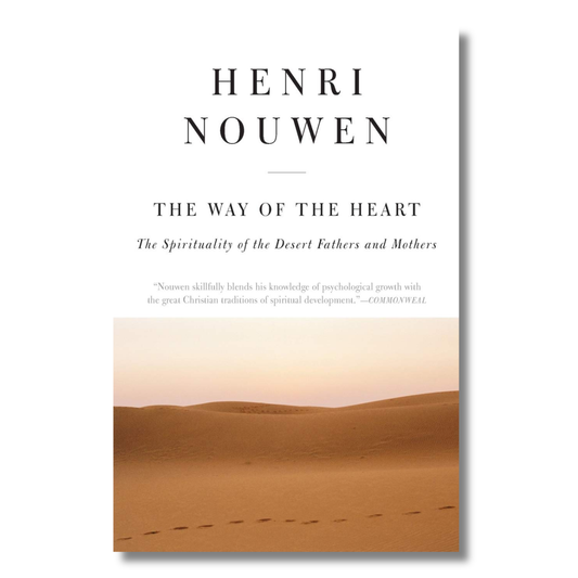 The Way of the Heart: A Study of Contemplative Prayer and Inner Devotion