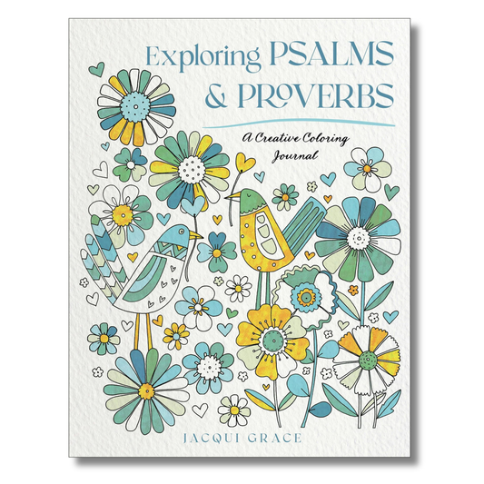 Exploring Psalms and Proverbs