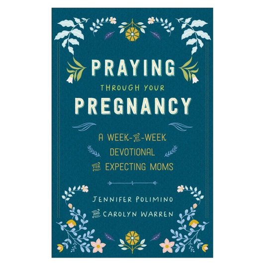 Praying Through Your Pregnancy