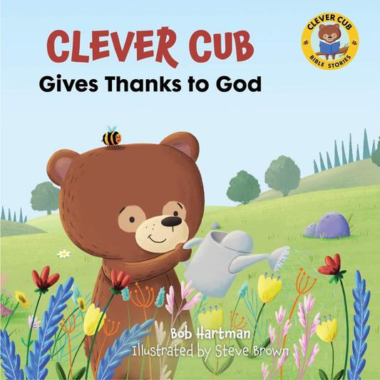 Clever Cub Gives Thanks To God (Book 2)