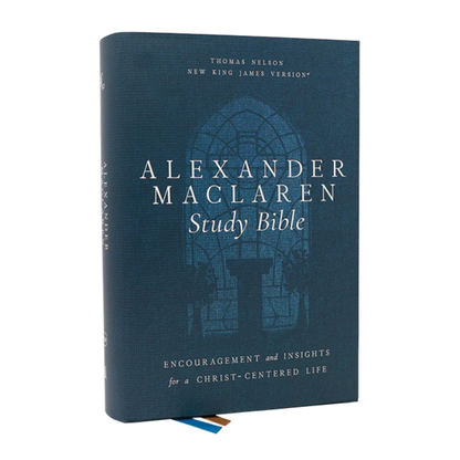 Alexander Maclaren Study Bible, Hardcover