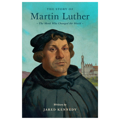 The Story of Martin Luther