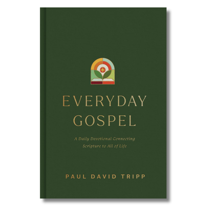 Everyday Gospel: A Daily Devotional Connecting Scripture to All of Life