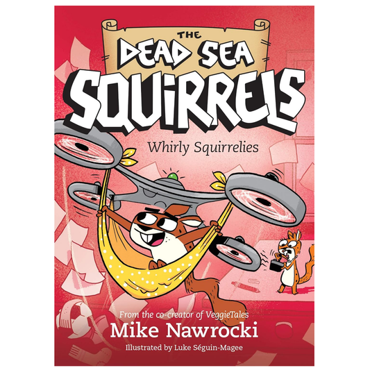 The Dead Sea Squirrels - Whirly Squirrelies (Book 6)