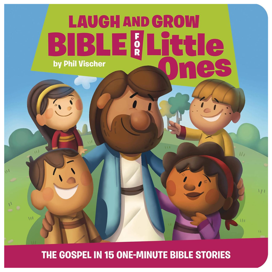 Laugh and Grow Bible for Little Ones: The Gospel in 15 One-Minute Bible Stories