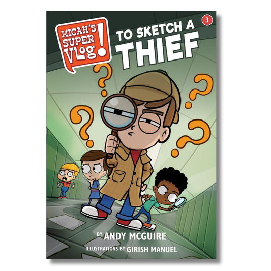 Micah's Super Vlog: To Sketch a Thief (Book 3)