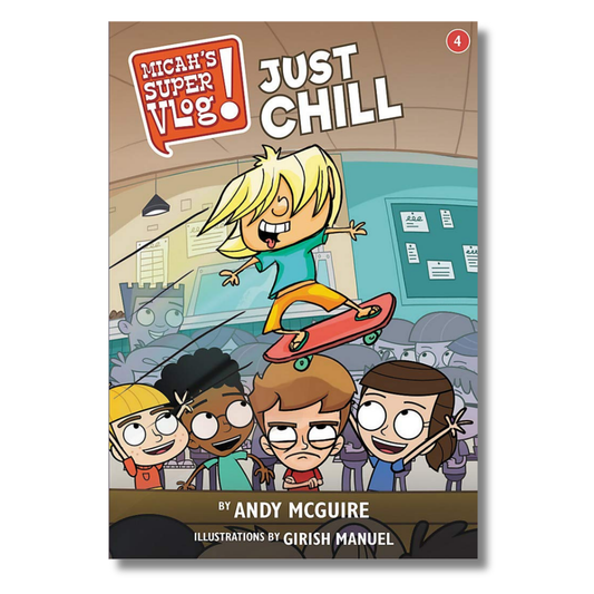 Micah's Super Vlog: Just Chill (Book 4)