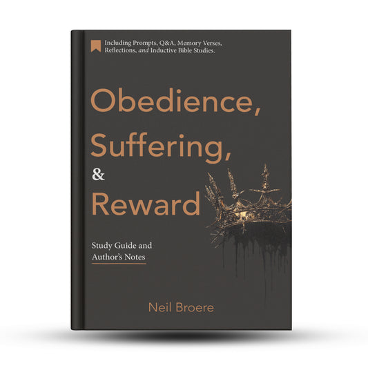 Obedience, Suffering, & Reward - Study Guide & Author's Notes