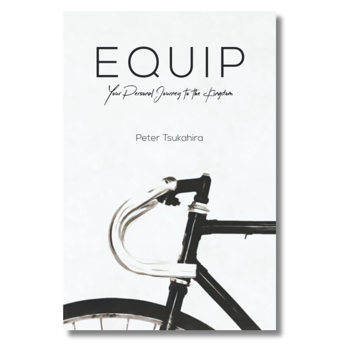 Equip : Your Personal Journey to the Kingdom