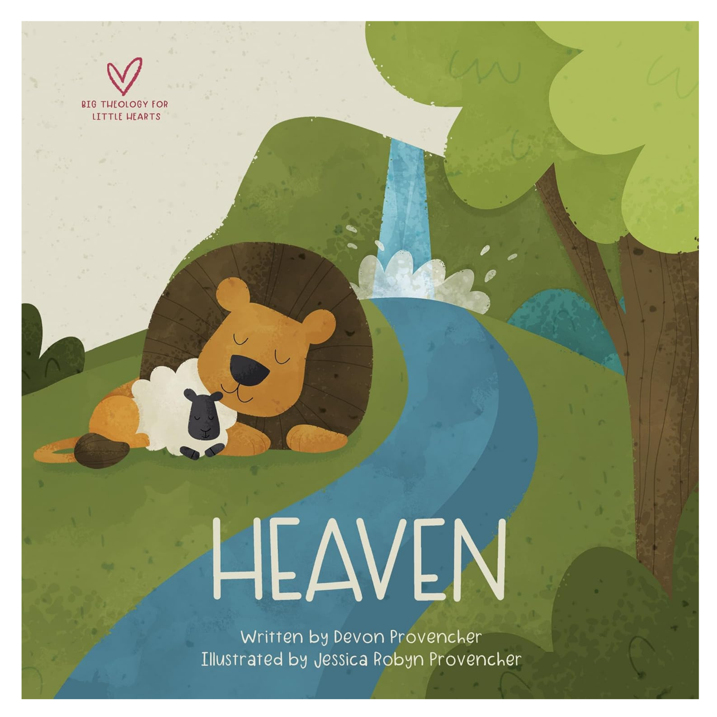 Big Theology for Little Hearts: Heaven