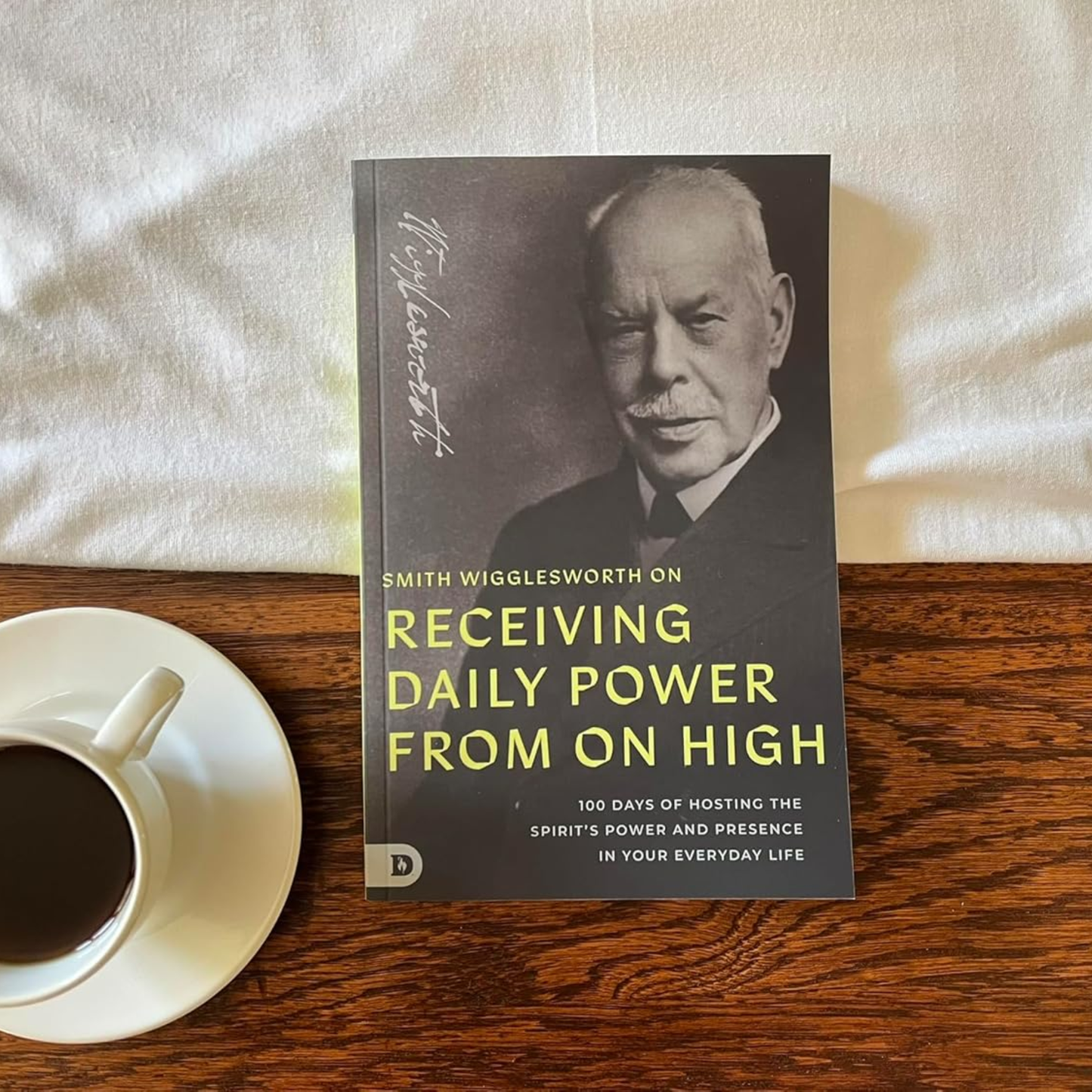 Smith Wigglesworth on Receiving Daily Power from on High
