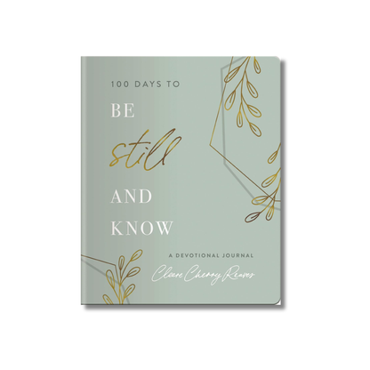 100 Days to Be Still and Know - A Devotional Journal