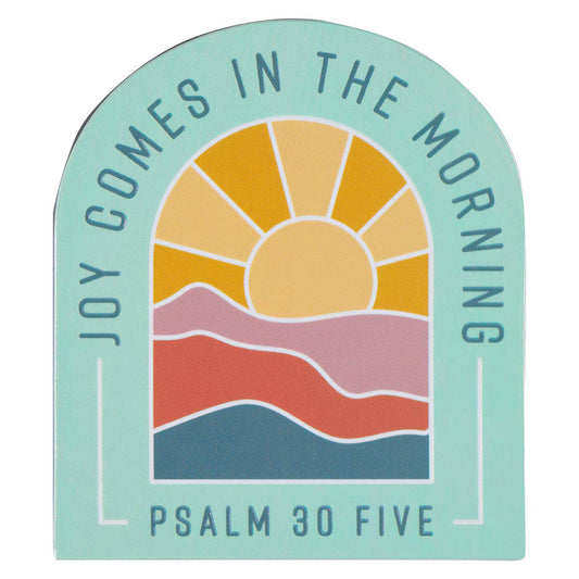 Magnet - Joy Comes in the Morning, Psalm 30:5 (MG200)