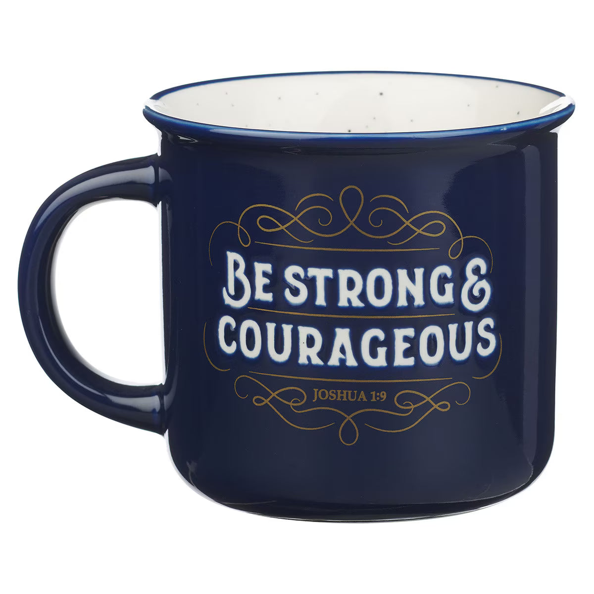 Ceramic Mug - Be Strong & Courageous, Joshua 1:9 (MUG1231)